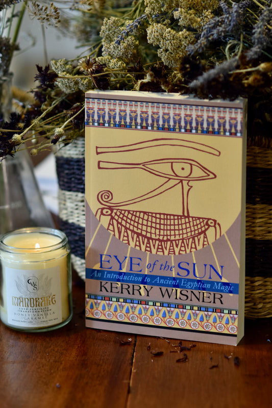 EYE OF THE SUN : An Introduction To Ancient Egyptian Magic - Kerry Wisner